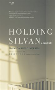 Holding Silvan: a brief life cover image