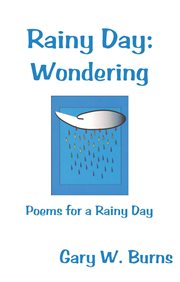Rainy day. Wondering - Poems for a Rainy Day cover image
