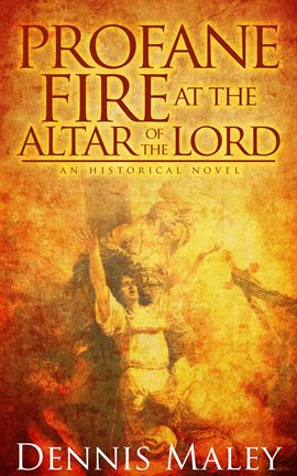 Cover image for Profane Fire at the Altar of the Lord