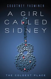 A girl called Sidney : the coldest place cover image