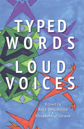Cover image for Typed Words, Loud Voices