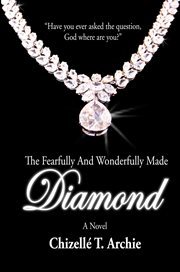 The fearfully and wonderfully made diamond cover image