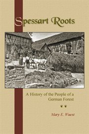 Spessart roots : a history of the people of a German forest cover image