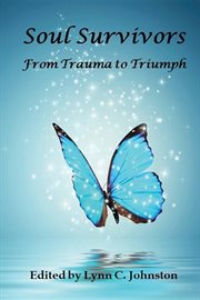 Soul survivors. From Trauma to Triumph cover image