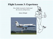 Flight lessons 3: experience. How Eddie Learned to Understand the Lessons of Experience cover image
