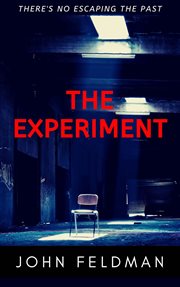 The experiment. A Suspense Thriller cover image