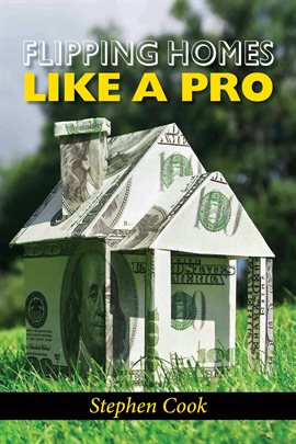 Cover image for Flipping Homes Like a Pro