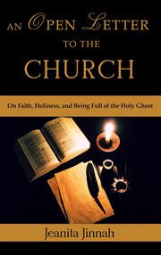 An open letter to the church. On Faith, Holiness, and Being Full of the Holy Ghost cover image