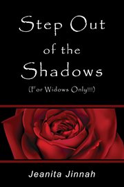 Step out of the shadows (for widows only!!!)™ cover image