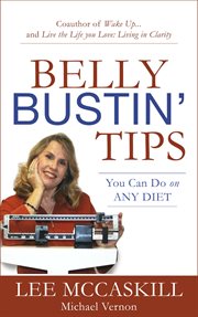 Belly bustin' tips. You can Use on ANY DIet cover image