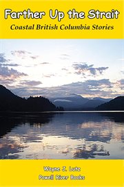 Farther up the strait. Coastal British Columbia Stories cover image
