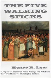 The five walking sticks : the story of Maurice Brodzky investigative journalist extraordinaire cover image