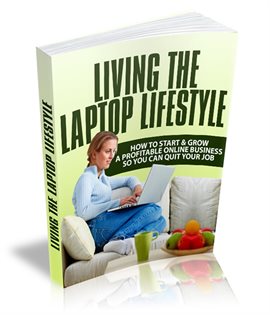 Cover image for Living The Laptop Lifestyle