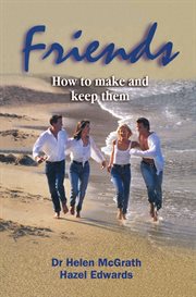 Friends : a practical guide to understanding relationships cover image