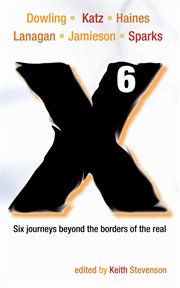 X6 : a novellanthology cover image