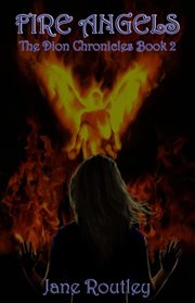 Fire Angels : The Dion Chronicles, Book 2 cover image
