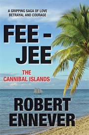 Fee-jee, the Cannibal islands cover image