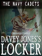 Davey Jones's locker : the Navy cadets cover image