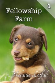 Fellowship farm 1. Books #1-3 cover image