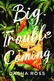 Big Trouble Coming : An accidental adventure of love and mayhem in Sri Lanka cover image