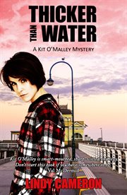 Thicker Than Water : Kit O'Malley Mystery Series, Book 3 cover image