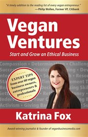 Vegan ventures. Start and Grow an Ethical Business cover image