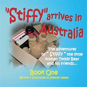 "Stiffy" arrives in Australia. Book one cover image