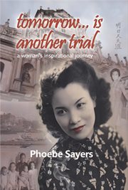 Tomorrow is another trial. One Woman's Inspirational Journey cover image