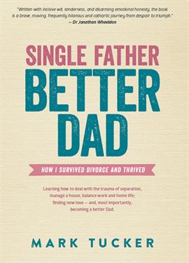 Cover image for Single Father, Better Dad