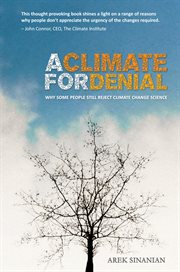 A climate for denial : why some people still reject climate change science? cover image
