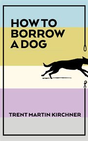 How to borrow a dog cover image