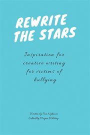 Rewrite the stars. How to Use Creative Writing to Overcome Trauma cover image