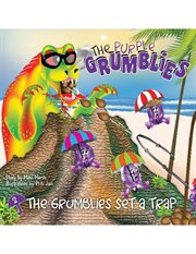 The grumblies set a trap. The Purple Grumblies cover image
