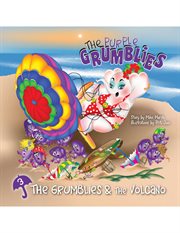 The grumblies and the volcano. The Purple Grumblies cover image