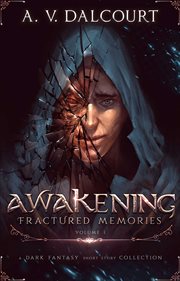 Awakening fractured memories volume 01 cover image