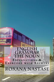 English grammar : the noun : explanations & exercises with answers cover image