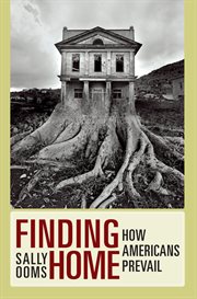 Finding home : how Americans prevail cover image