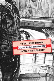 Tell the truth until they bleed cover image