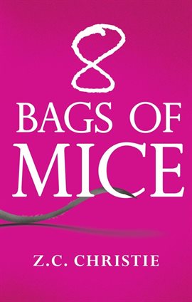 Cover image for 8 Bags of Mice