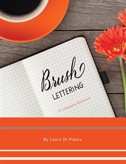 Brush lettering : a calligraphy workbook cover image