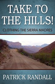 Take to the hills!. Clothing the Sierra Madres cover image
