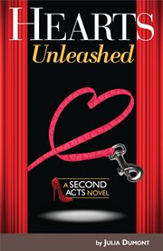 Hearts Unleashed : a Second Acts Novel cover image