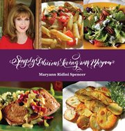Simply delicious living with maryann® - entrées cover image