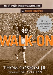 Walk-on. My Reluctant Journey to Integration at Auburn University cover image