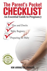 The parent's pocket checklist : an essential guide to pregnancy cover image