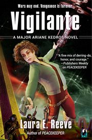 Vigilante : A Major Ariane Kedros Novel cover image