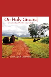 On holy ground : Commitment and Devotion to Sacred Lands cover image