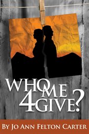 Who me 4give? cover image