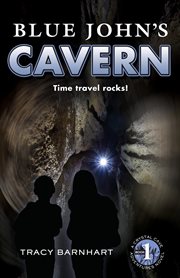 Blue john's cavern. Time Travel Rocks! cover image