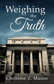Weighing the truth : a novel cover image